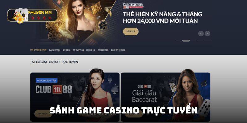 Sảnh game Casino trực tuyến 