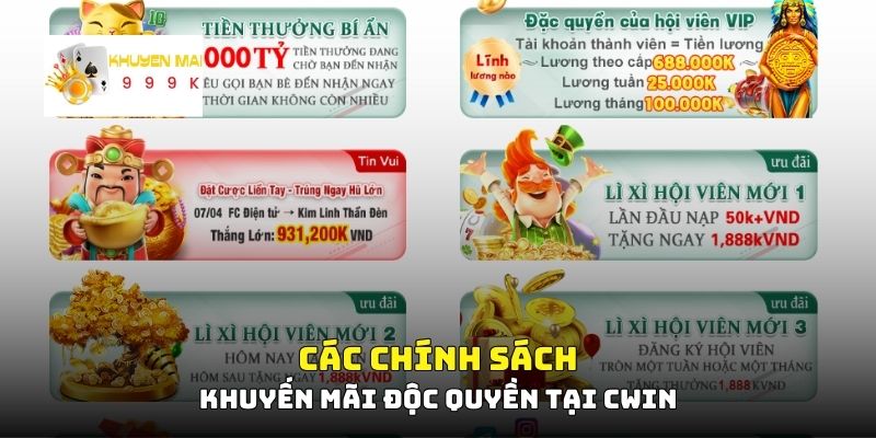 Các chính sách khuyến mãi độc quyền tại Cwin