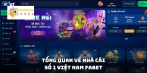 Tổng quan về nhà cái số 1 Việt Nam Fabet