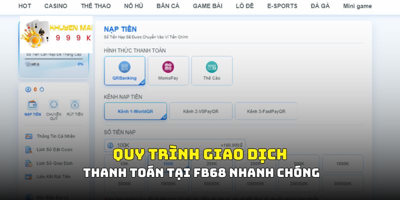 Quy trình giao dịch thanh toán tại FB68 nhanh chóng