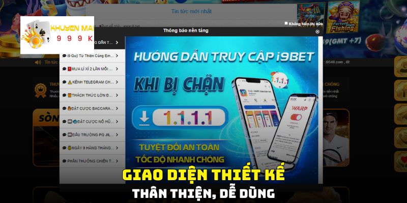 Giao diện thiết kế thân thiện, dễ dùng